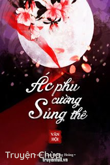 Ác Phu Cường Sủng Thê