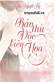 Báo Thù Độc Liên Hoa!