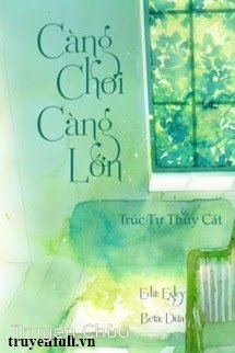 Càng Chơi Càng Lớn