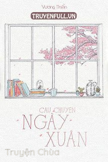 Câu Chuyện Ngày Xuân
