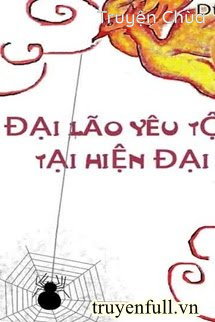 Đại Lão Yêu Tộc Ở Hiện Đại