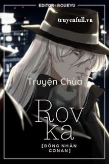 [Đồng Nhân Conan] Rovka