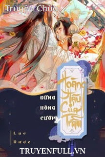 Đừng Hòng Cướp Hoàng Hậu Của Trẫm