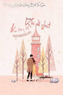Lại Đây Cho Em Khi Dễ Một Chút