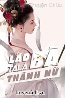 Lão Bà Ta Là Thánh Nữ