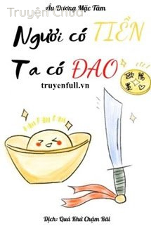 Ngươi Có Tiền, Ta Có Đao