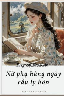 Nữ Phụ Hằng Ngày Cầu Ly Hôn