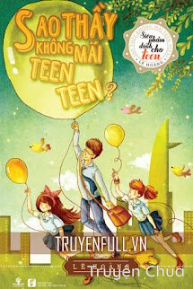 Sao Thầy Không Mãi Teen Teen?