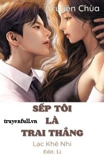 Sếp Tôi Là Trai Thẳng