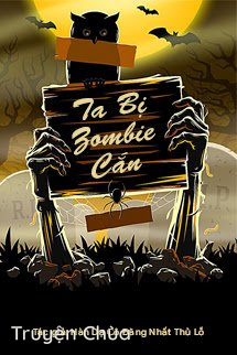 Ta Bị Zombie Cắn