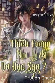 Thiếu Tướng Ngài Lại Bị Vợ Đục Sao