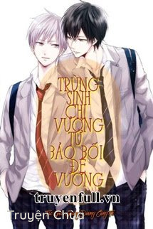 Trùng Sinh Chi Vương Tử Bảo Bối Đế Vương
