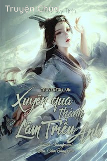 Xuyên Qua Thành Lâm Triều Anh