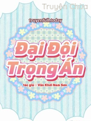Đại Đội Trọng Án – Vân Khởi Nam Sơn